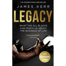 Legacy: What the All Blacks Can Teach Us about the Business of Life
