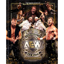 This Book Is All Elite: The Inside Story of All Elite Wrestling