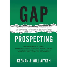 Gap Prospecting: Getting The Buyer To Engage: How Problem Centric Prospecting Increases Pipeline By Changing Everything You Know About Outreach, Prosp