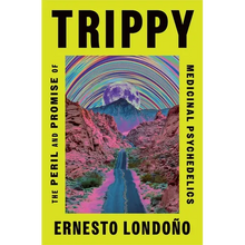 Trippy: The Peril and Promise of Medicinal Psychedelics