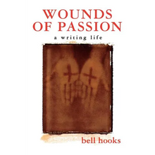 Wounds of Passion: A Writing Life