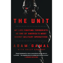 The Unit: My Life Fighting Terrorists as One of America's Most Secret Military Operatives