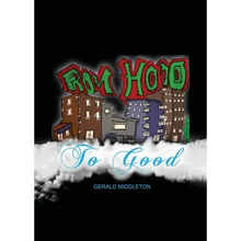 From Hood To Good