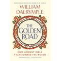 The Golden Road: How Ancient India Transformed the World