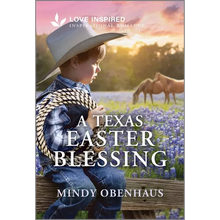 A Texas Easter Blessing: An Uplifting Inspirational Romance