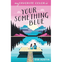 My Favorite Color is Your Something Blue