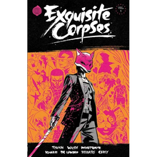 Exquisite Corpses Volume 1