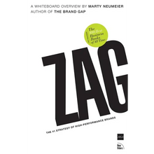Zag: The #1 Strategy of High-Performance Brands
