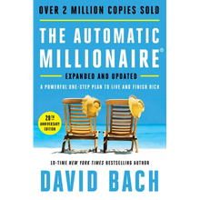 The Automatic Millionaire, 20th Anniversary Edition: A Powerful One-Step Plan to Live and Finish Rich