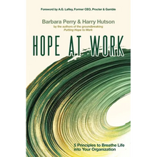 Hope at Work: 5 Principles to Breathe Life into Your Organization