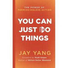 You Can Just Do Things