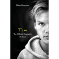 Tim - The Official Biography of Avicii