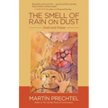 The Smell of Rain on Dust: Grief and Praise