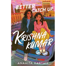 Better Catch Up, Krishna Kumar