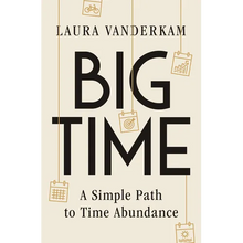 Big Time: A Simple Path to Time Abundance