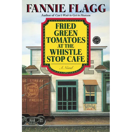 Fried Green Tomatoes at the Whistle Stop Cafe
