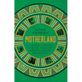 Motherland: A Journey Through 500,000 Years of African Culture and Identity