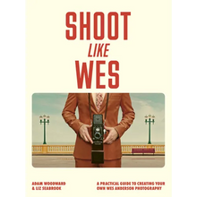 Shoot Like Wes: A Practical Guide to Creating Your Own Wes Anderson Photography