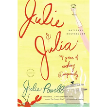 Julie and Julia: My Year of Cooking Dangerously