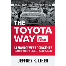 The Toyota Way, Second Edition: 14 Management Principles from the World's Greatest Manufacturer