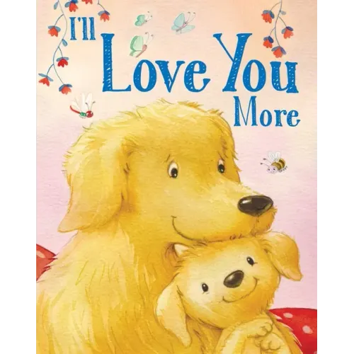 I'll Love You More