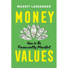 Money Values: How to Be Financially Mindful