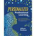 Personalized Professional Learning: A Job-Embedded Pathway for Elevating Teacher Voice