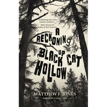 A Reckoning Up Black Cat Hollow