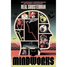 Mindworks: An Uncanny Compendium of Short Fiction