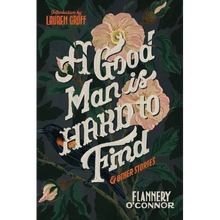 A Good Man Is Hard to Find and Other Stories