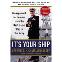 It's Your Ship: Management Techniques from the Best Damn Ship in the Navy