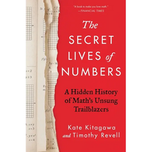 The Secret Lives of Numbers: A Hidden History of Math's Unsung Trailblazers