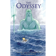 The Odyssey: A Graphic Novel: (A Modern Visual Adaptation of Homer's Epic Tale of Greek Mythology for Young Adults)