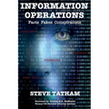 Information Operations: Facts Fakes Conspiracists