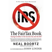 The FairTax Book: Saying Goodbye to the Income Tax and the IRS
