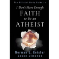 The Official Study Guide to I Don't Have Enough Faith to Be an Atheist