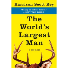 The World's Largest Man: A Memoir