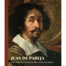 Juan de Pareja: Afro-Hispanic Painter in the Age of Velazquez