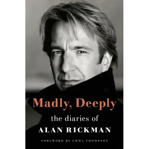 Madly, Deeply: The Diaries of Alan Rickman