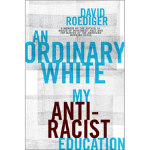 An Ordinary White: My Antiracist Education