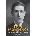 I Am Providence: The Life and Times of H. P. Lovecraft, Volume 1