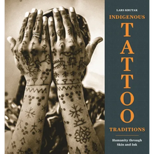 Indigenous Tattoo Traditions: Humanity Through Skin and Ink