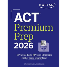 ACT Premium Prep 2026: Includes 5 Full Length Practice Tests, 100s of Practice Questions + 1 Year Access to Online Quizzes and Video Instruction