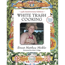 White Trash Cooking: 25th Anniversary Edition [A Cookbook]