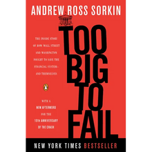 Too Big to Fail: The Inside Story of How Wall Street and Washington Fought to Save the Financial System--and Themselves