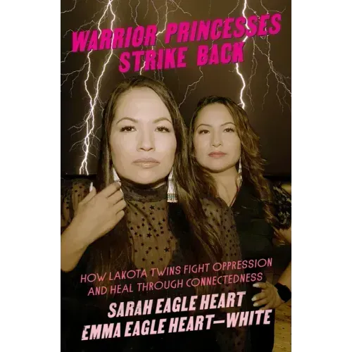 Warrior Princesses Strike Back: How Lakota Twins Fight Oppression and Heal Through Connectedness