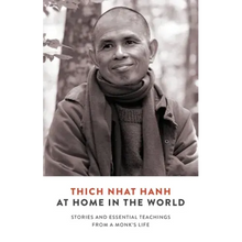 At Home in the World: Stories and Essential Teachings from a Monk's Life