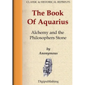 The Book Of Aquarius - Alchemy and the Philosophers Stone
