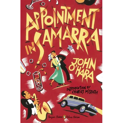 Appointment in Samarra: (Penguin Classics Deluxe Edition)