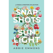 Snapshots of Sunlight: A Tessa and Weston Collection